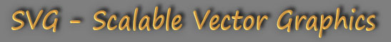 Scalable Vector Graphics